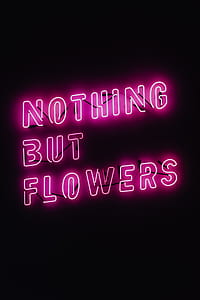 Nothing But Flowers Glowing Neon thumbnail