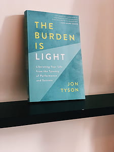 The Burden is Light by Jon Tyson book thumbnail