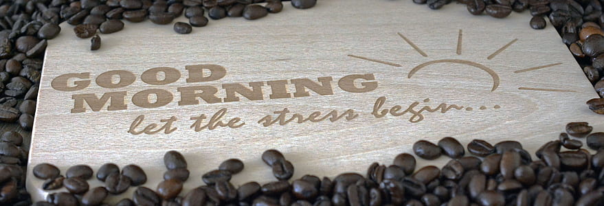 brown coffee beans with Good Morning Let the Stress begin text overlay thumbnail