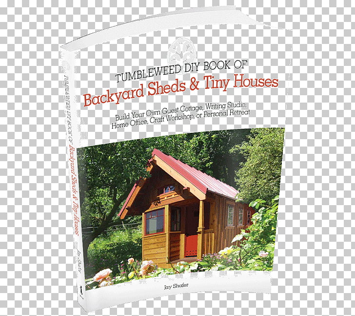 Tumbleweed Diy Book Of Backyard Sheds Tiny Houses Build Your