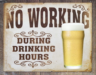 No Working During Drinking Hours signage thumbnail