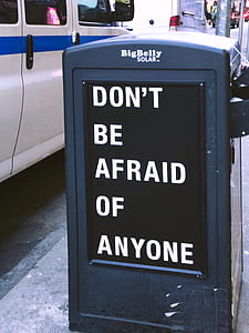 don'y be afraid of anyone sandwich board thumbnail
